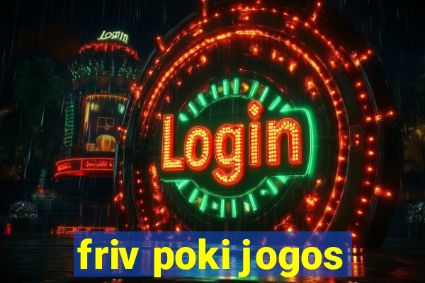 friv poki jogos